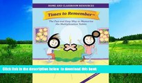 Pre Order Times to Remember: The Fun and Easy Way to Memorize the Multiplication Tables: Home and