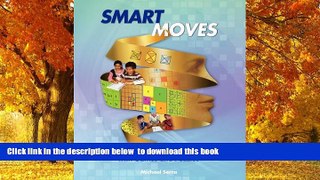 Pre Order Smart Moves: Developing Mathematical Reasoning with Games and Puzzles Michael Serra Full