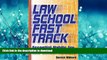 Hardcover Law School Fast Track: Essential Habits for Law School Success Derrick Hibbard