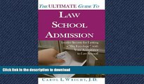 Free [PDF] The Ultimate Guide to Law School Admission: Insider Secrets for Getting a 