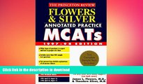 READ Flowers   Silver Annotated Practice MCAT, 1997-98 (Flowers   Silver Practice Mcat) John