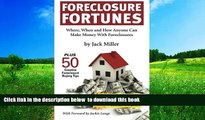 Pre Order Foreclosure Fortunes: When, Where, and How Anyone Can Make Money With Foreclosures Jack