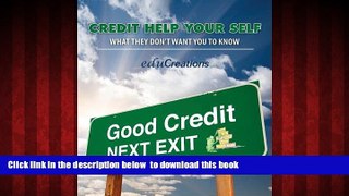 Download eduCreations x Credit Help Your Self: What They Don t Want You To Know On Book