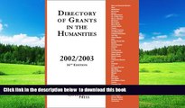 Pre Order Directory of Grants in the Humanities, 2002/2003: Sixteenth Edition Grants Program