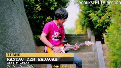 Ipank feat Rayola Lagu Minang Terbaru 2016 2017  Rantau Den Pajauah
