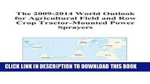 [PDF] The 2009-2014 World Outlook for Agricultural Field and Row Crop Tractor-Mounted Power