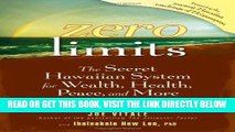 [PDF] Zero Limits: The Secret Hawaiian System for Wealth, Health, Peace, and More Popular Collection