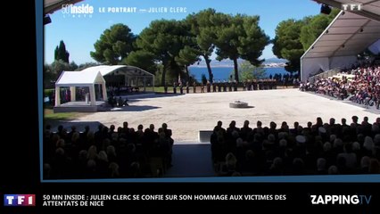 50 mn Inside : Julien Clerc se confie sur son hommage aux victimes des attentats de Nice