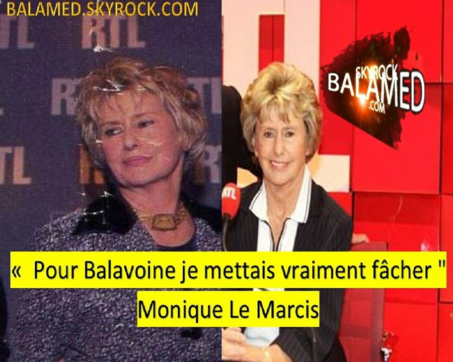 «  Pour Balavoine je mettais vraiment fâcher " Monique Le Marcis