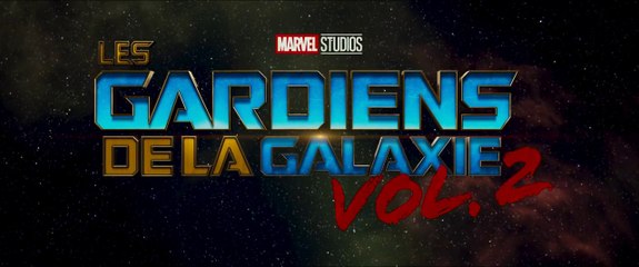 Les Gardiens de la Galaxie Vol.2 - Bande Annonce 2 VF