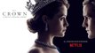 THE CROWN (Netflix) Bande annonce VF