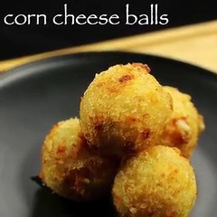 corn cheese balls recipe _ veg cheese balls recipe