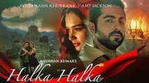 Yeh Jo Halka Halka Suroor Hai New Latest  Video Song l Ayushman Khurana & Amy Jackson l  Pradeep Sarkar| Rahat Fateh Ali Full HD