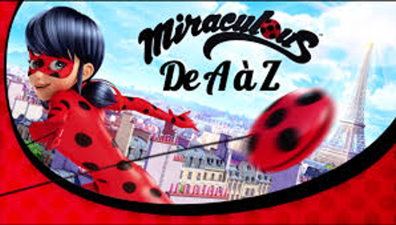 Miraculous de A à Z
