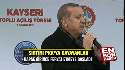 Cumhurbaşkanı Erdoğan: Sırtını PKK'ya dayayanlar
