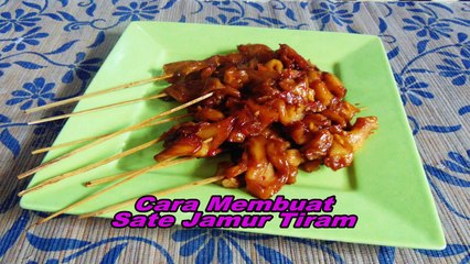 Resep Cara Membuat Sate Jamur Tiram Simpel dan Mudah