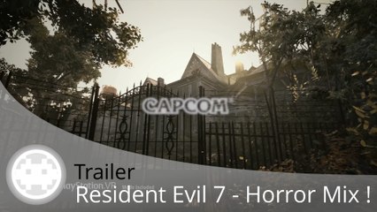 Trailer - Resident Evil 7 (Les Horreurs du Manoir...)