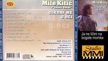 Mile Kitic i Juzni Vetar - Ja ne licim na bogate momke (Audio 1991)