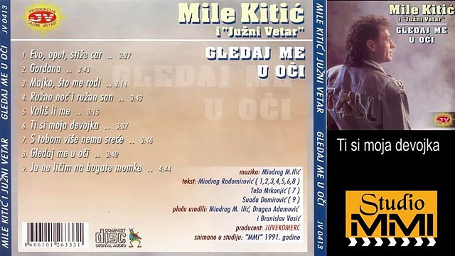 Mile Kitic i Juzni Vetar - Ti si moja devojka (Audio 1991)