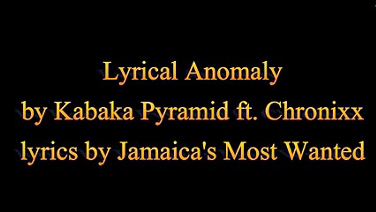 Lyrical Anomaly - Kabaka Pyramid ft. Chronixx (Lyrics)
