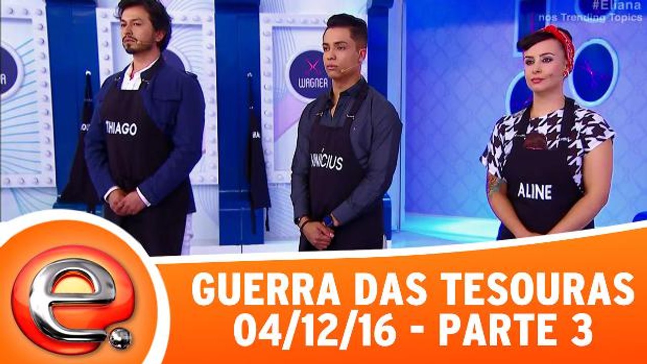 Guerra das Tesouras - 04.12.16 - Parte 3