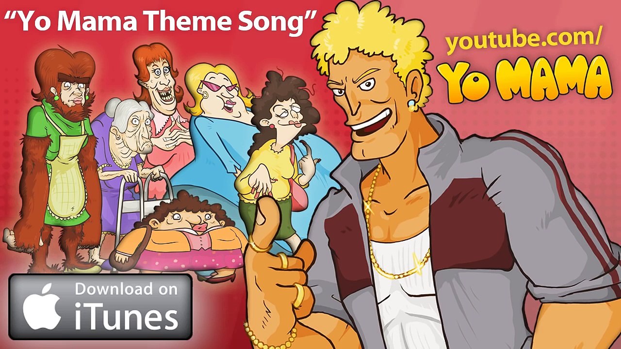 YO MAMA - THEME SONG