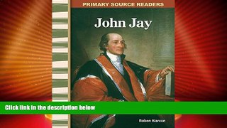 Best Price John Jay: Early America (Primary Source Readers) Roben Alarcon On Audio