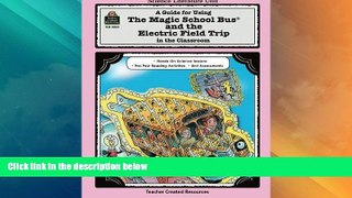 Best Price A Guide for Using The Magic School Bus.. and the Electric Field Trip in the Classroom