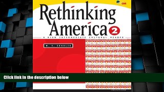 Price Rethinking America 2: A High Intermediate Cultural Reader M. E. Sokolik For Kindle