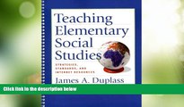 Price Teaching Elementary Social Studies: Strategies, Standards, and Internet Resources James A.