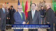 Chủ tịch nước Trần Đại Quang gặp Chủ tịch vùng Lombardia