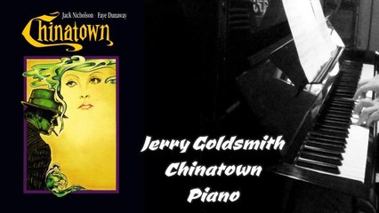 Jerry Goldsmith - Chinatown - Piano