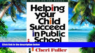 Pre Order Helping Your Child Succeed in Public School Cheri Fuller On CD