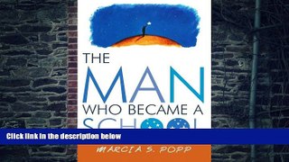 Pre Order The Man Who Became A School Marcia S. Popp Audiobook Download