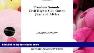 PDF [FREE] DOWNLOAD  Freedom Sounds: Civil Rights Call out to Jazz and Africa #READ ONLINE