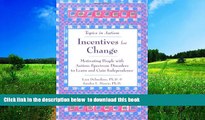 Pre Order Incentives for Change: Motivating People with Autism Spectrum Disorders to Learn and