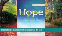 Pre Order Hope for Families of Children with Cancer (You Are Not Alone (Leafwood)) Lynda Young