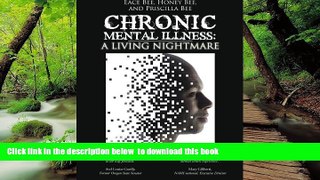 Pre Order Chronic Mental Illness:: A Living Nightmare Eace Bee Full Ebook