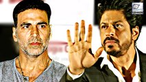 Akshay Kumar SCARED Of Shahrukh Khan