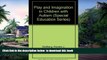 Pre Order Play and Imagination in Children with Autism (Special Education Series) Pamela J.