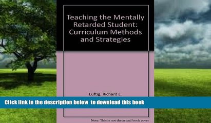 Pre Order Teaching the Mentally Retarded Student: Curriculum, Methods, and Strategies Richard L.