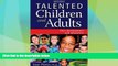 Price Talented Children and Adults: Their Development and Education Ph.D. Jane Piirto On Audio