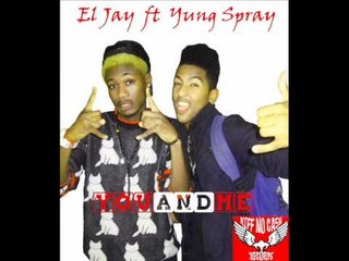 El Jay (Kiff No Beat) feat. Yung Spray - You and Me