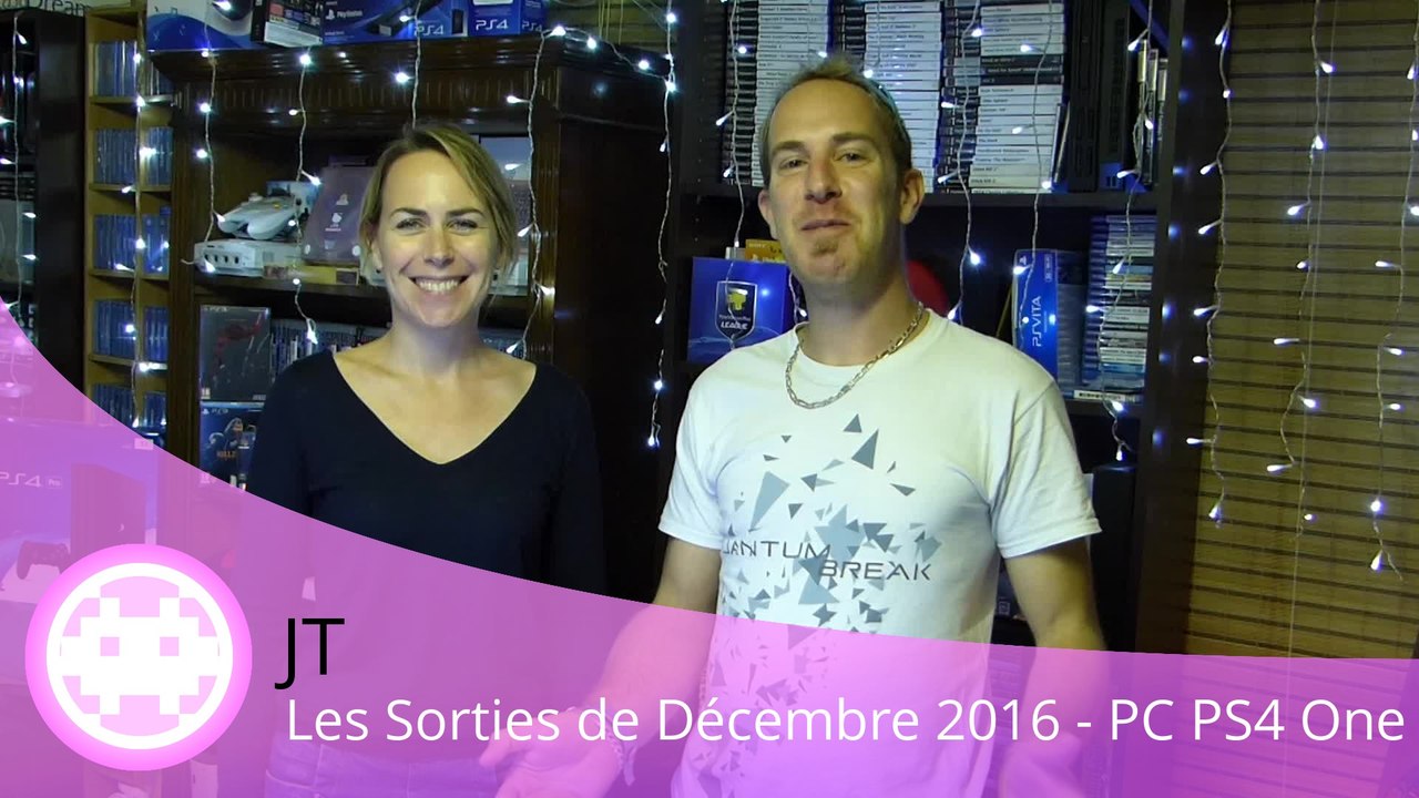JT - Les Sorties de Décembre 2016 sur PC, PS4 et Xbox One
