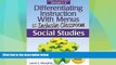 Best Price Differentiating Instruction with Menus for the Inclusive Classroom: Social Studies