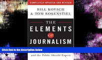 Buy  The Elements of Journalism: What Newspeople Should Know and the Public Should Expect,