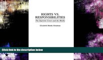 Buy NOW  Rights vs. Responsibilities: The Supreme Court and the Media (Contributions to the Study