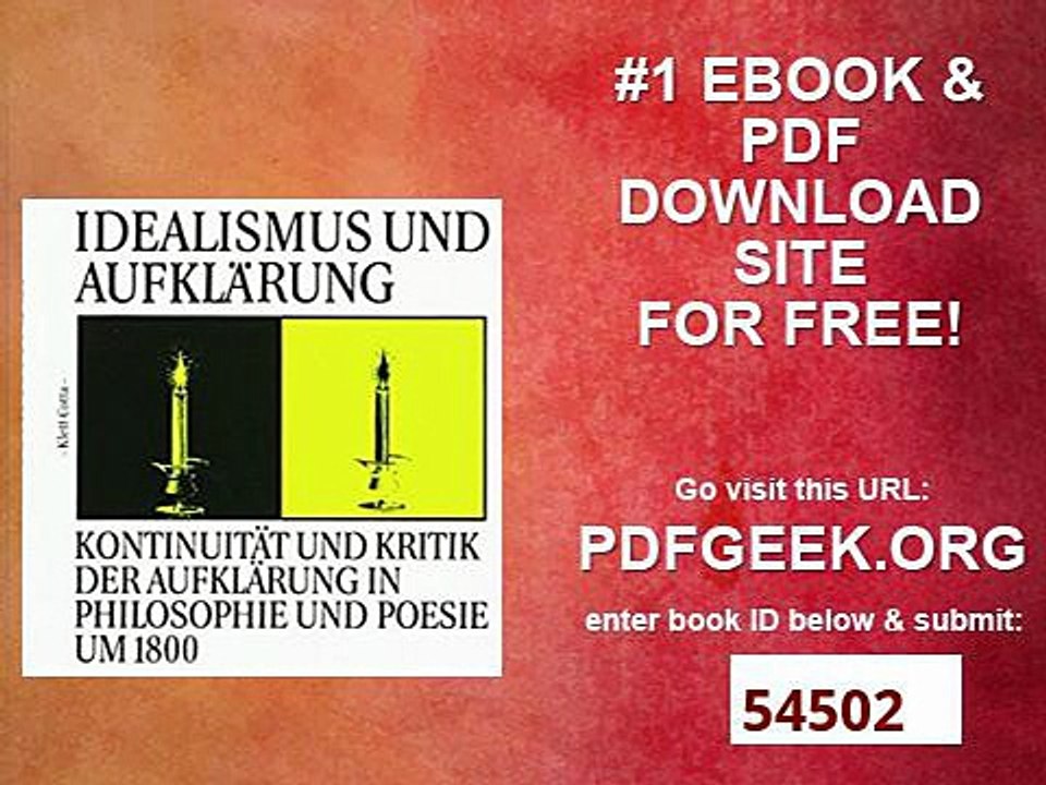 Idealismus und Aufklärung Kontinuität und Kritik der Aufklärung in Philosophie und Poesie um 1800 (Deutscher...