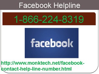 In a flash Call 1-866-224-8319 Facebook Helpline