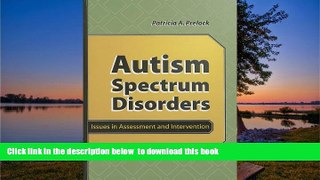 Buy Patricia A. Prelock Autism Spectrum Disorders: Issues in Assessment and Intervention Audiobook